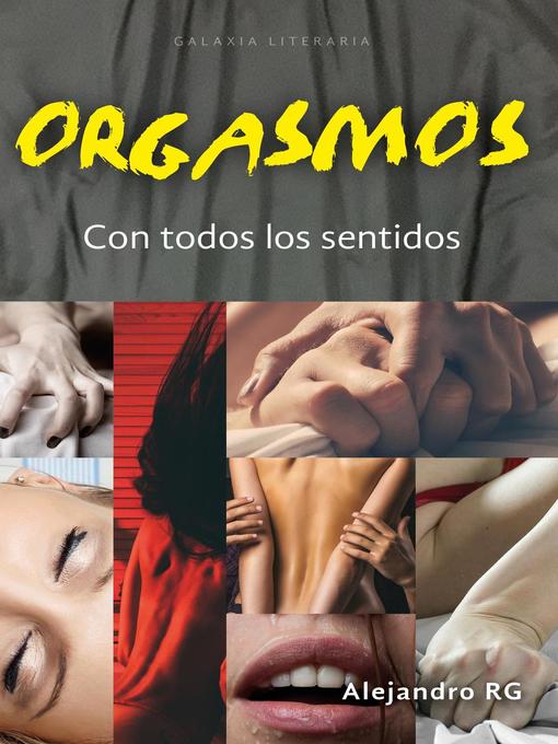 Title details for Orgasmos by Alejandro RG - Available